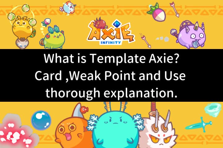 What is Template Axie?